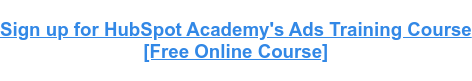 Daftar ke Kursus Pelatihan Iklan HubSpot Academy [Free Online Course]