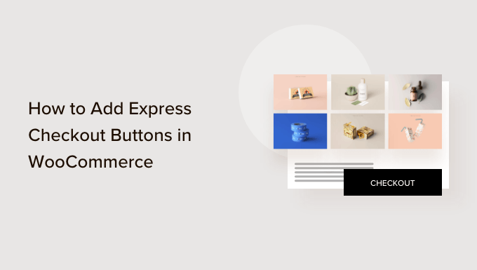 Bagaimana cara menambahkan tombol checkout ekspres di WooCommerce